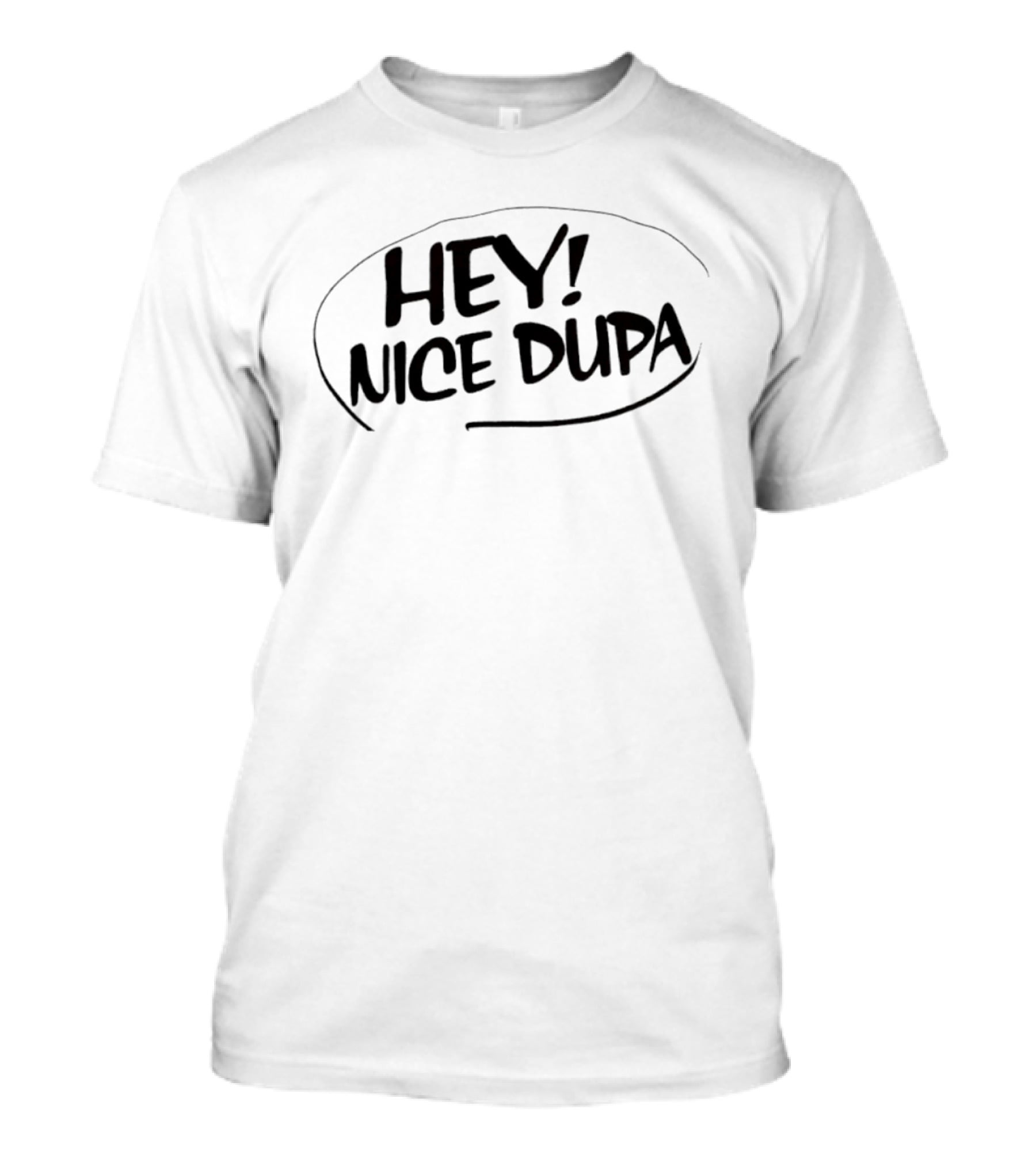 HEY NICE DUPA Polish Slang Phrase T-Shirt