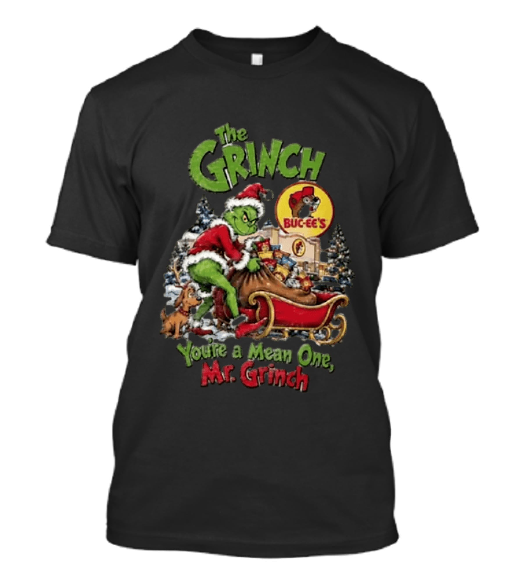 Buc Ee's The Grinch Christmas You're A Mean One Mr. Grinch T-Shirt