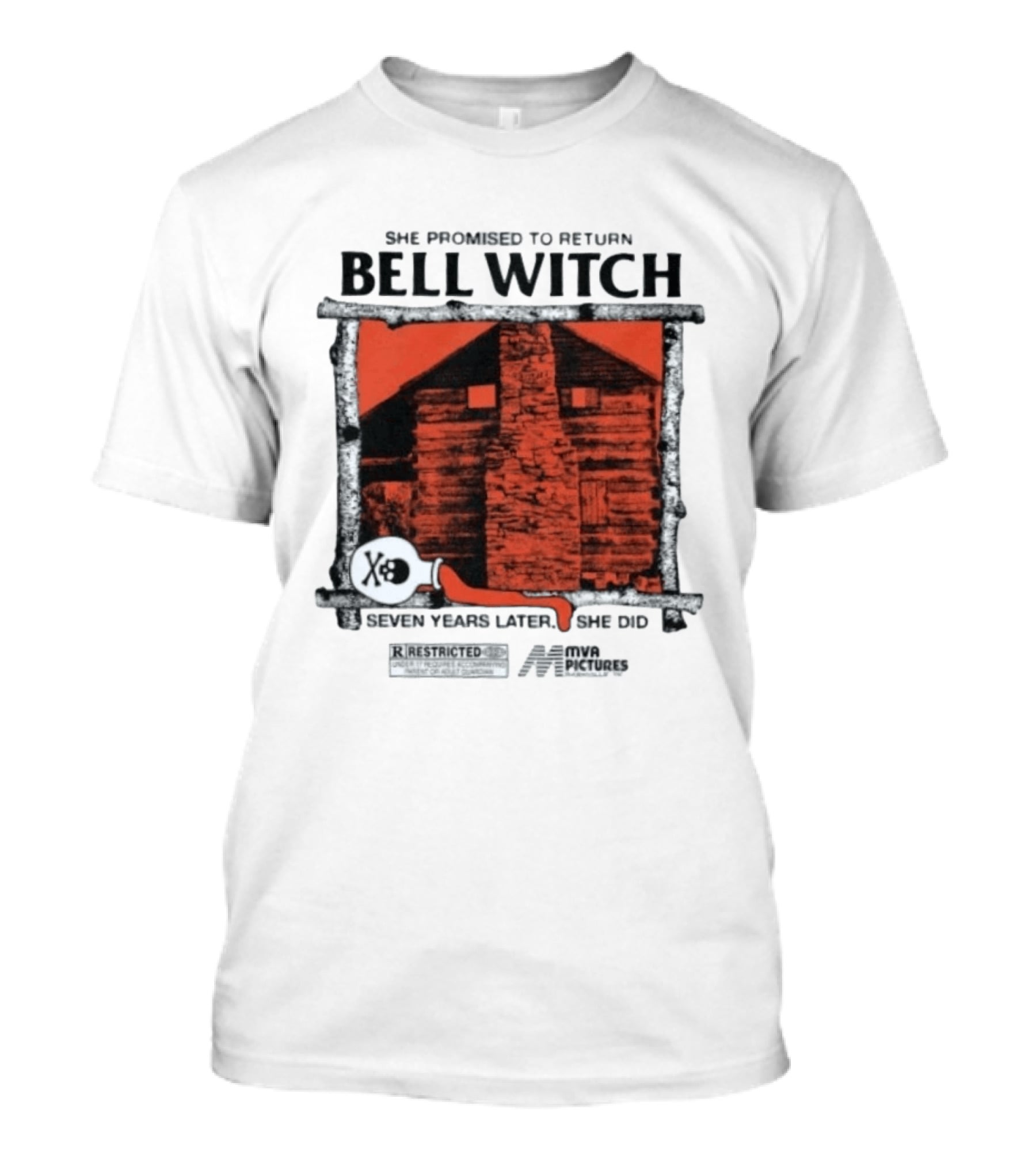 Bell Witch She Promised To Return Seven Years Later She Did MVD Pictures R Restricted T-Shirt