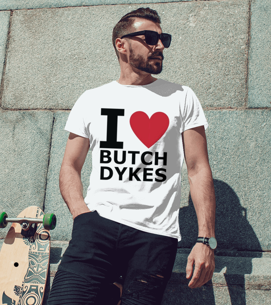 I Love Butch Dykes LGBTQ Pride Lesbian Queer T-Shirt