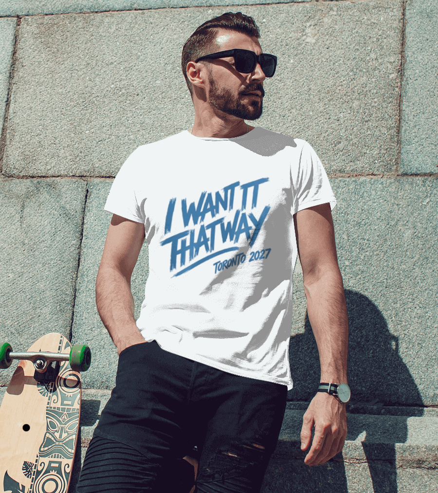 I Want It That Way Toronto 2027 Event T-Shirt