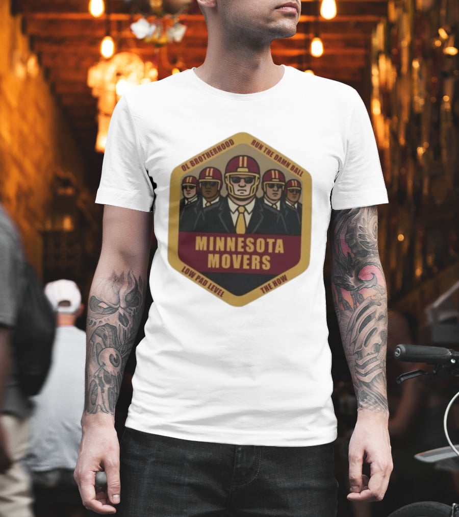 Minnesota Movers OL Brotherhood Run The Damn Ball Low Pad Level The How T-Shirt