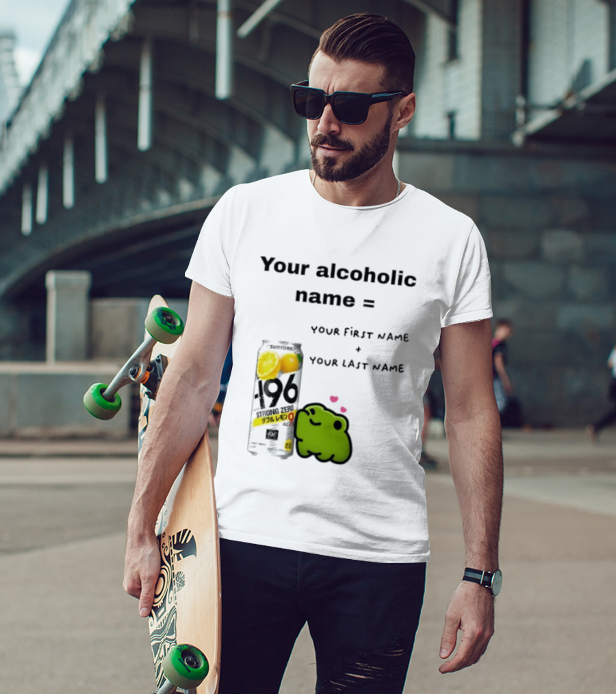 Suntory Strong Zero H9 Your Alcoholic Name Your First Name Plus Last Name Frog Meme T-Shirt