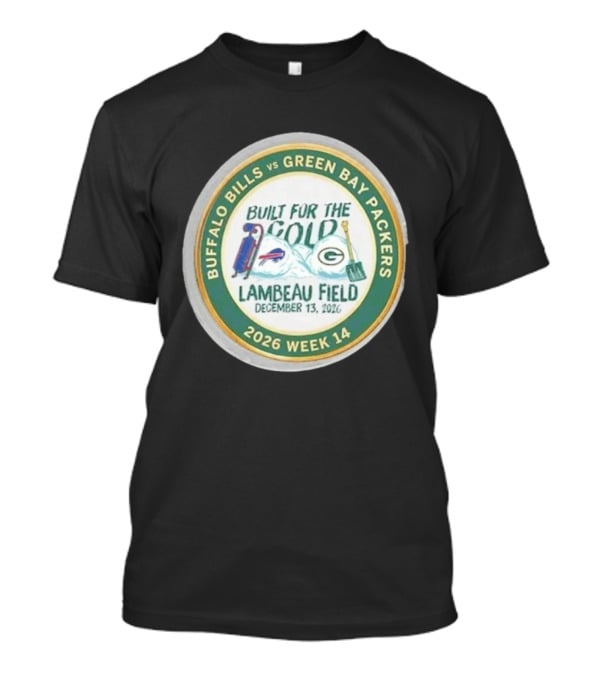 Buffalo Bills Vs Green Bay Packers Built For The Cold Lambeau Field December 13 2026 Week 14 T-Shirt