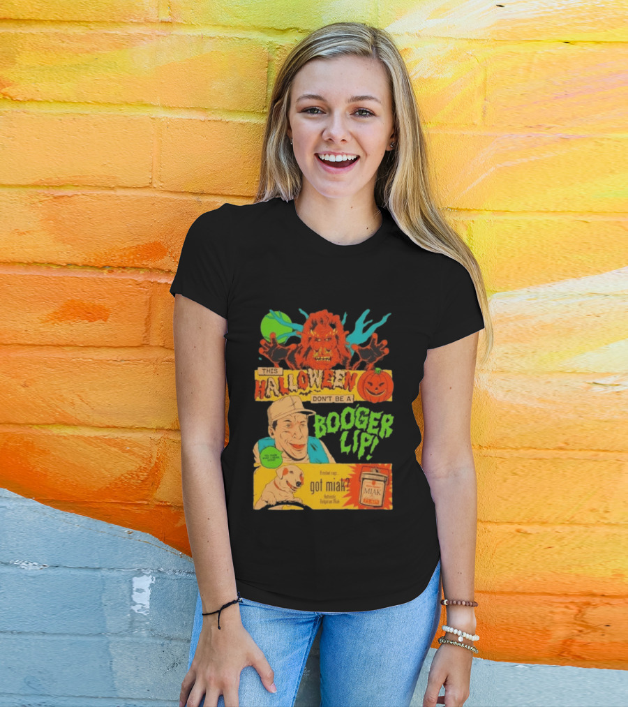 Ernest P Worrell This Halloween Don't Be A Booger Lip Got Miak Bulgarian Elixir T-Shirt