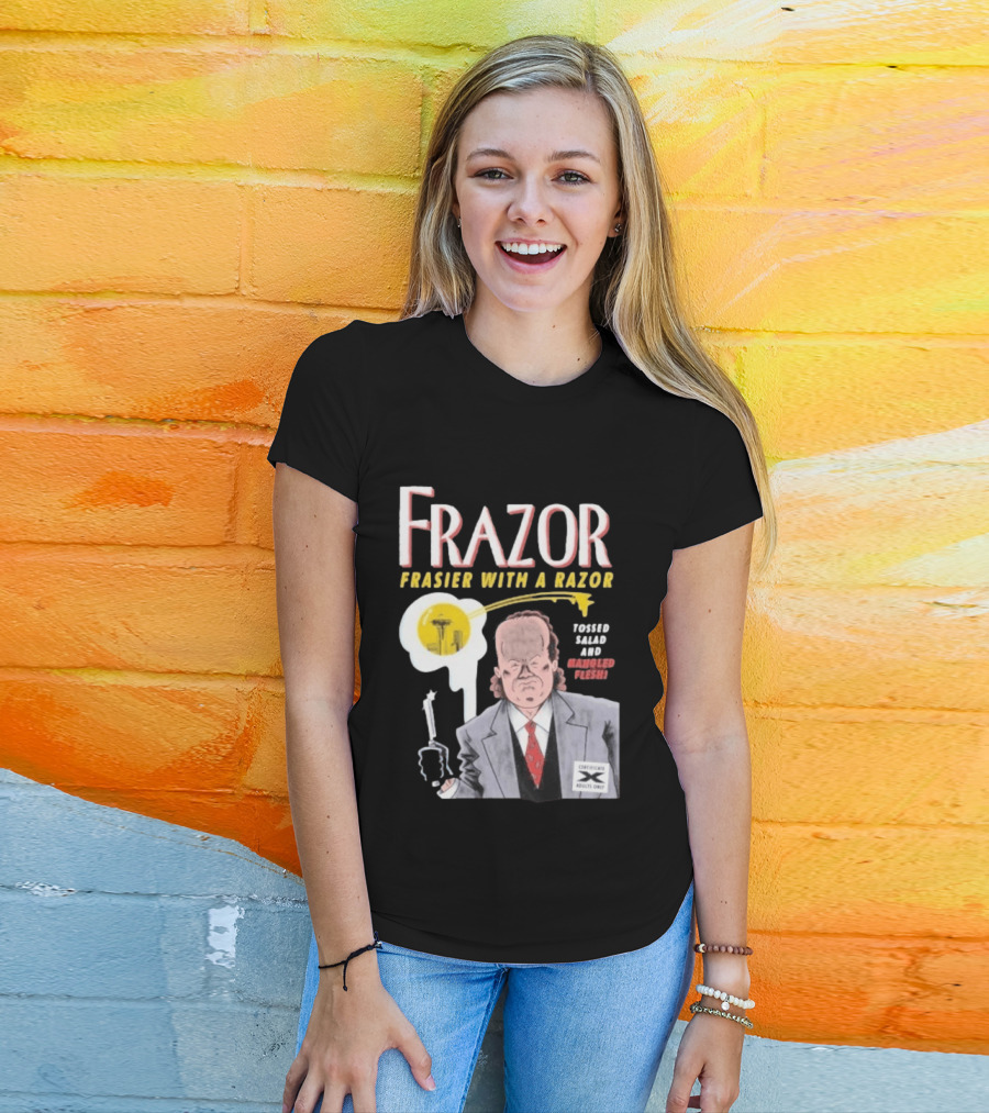 Frazor Frasier With A Razor Tossed Salad Mangled Flesh Certificate Adults Only T-Shirt