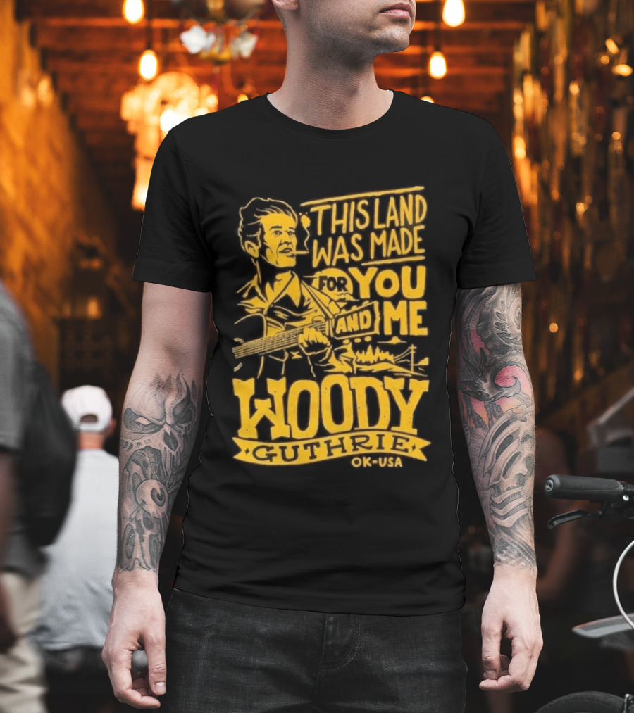 Woody Guthrie This Land Was Made For You And Me OK USA T-Shirt