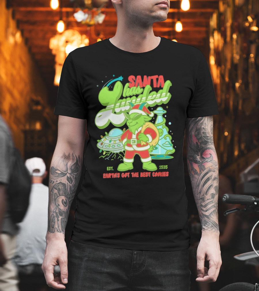 Santa Has Landed Merry Christmas Alien Spaceship Earth's Got The Best Cookies T-Shirt