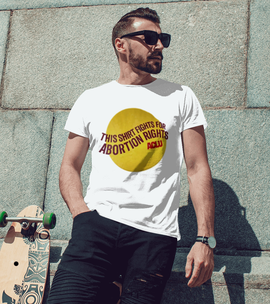ACLU This Fights For Abortion Rights Yellow Maroon Red T-Shirt