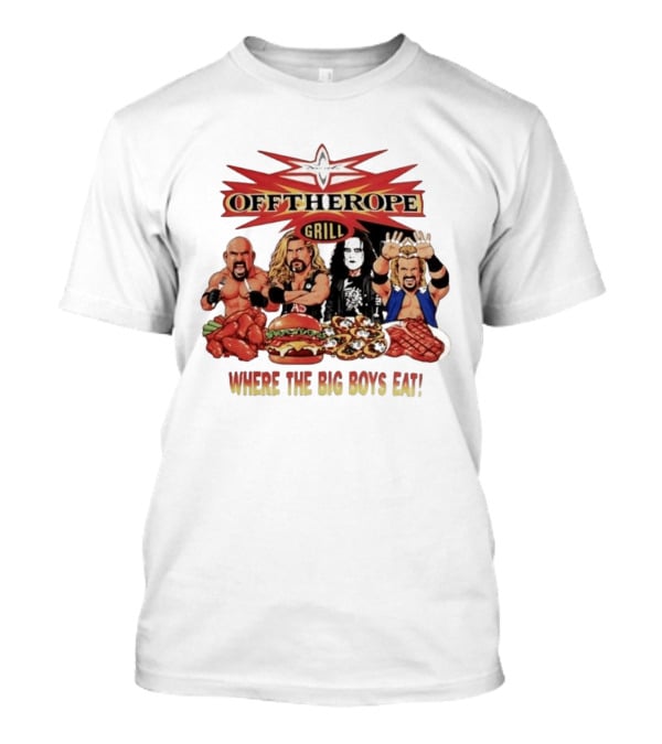Off The Rope Grill Where The Big Boys Eat Wings Burgers Pizza Steak T-Shirt