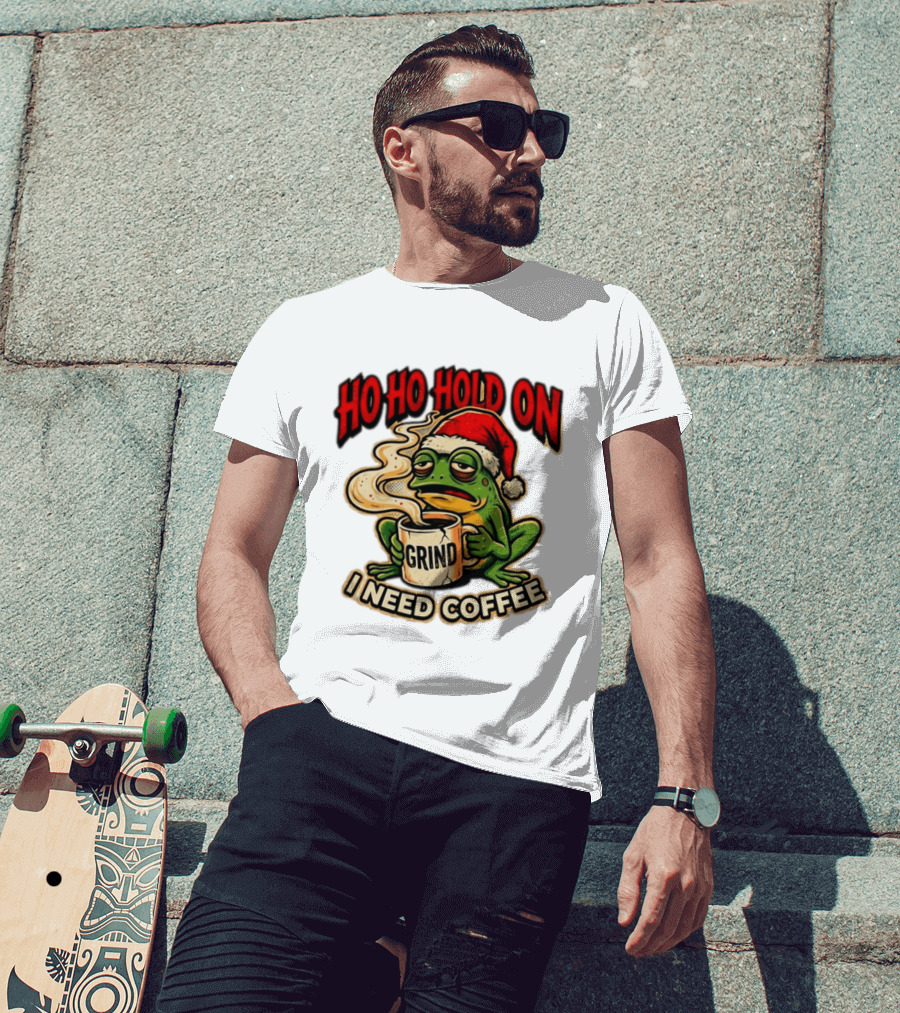 Ho Ho Hold On I Need Coffee Grind Frog Santa Christmas T-Shirt