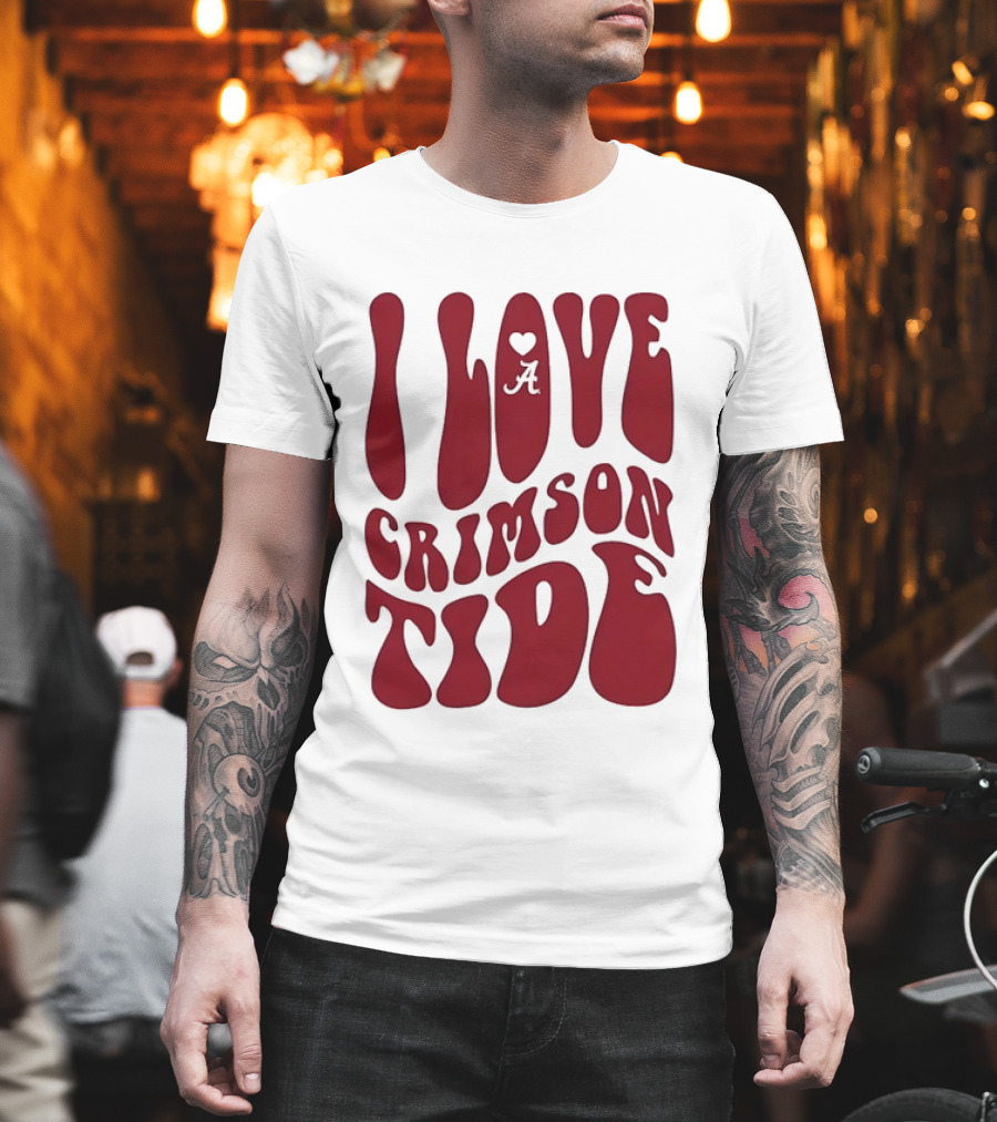 I Love Alabama Crimson Tide College Football T-Shirt