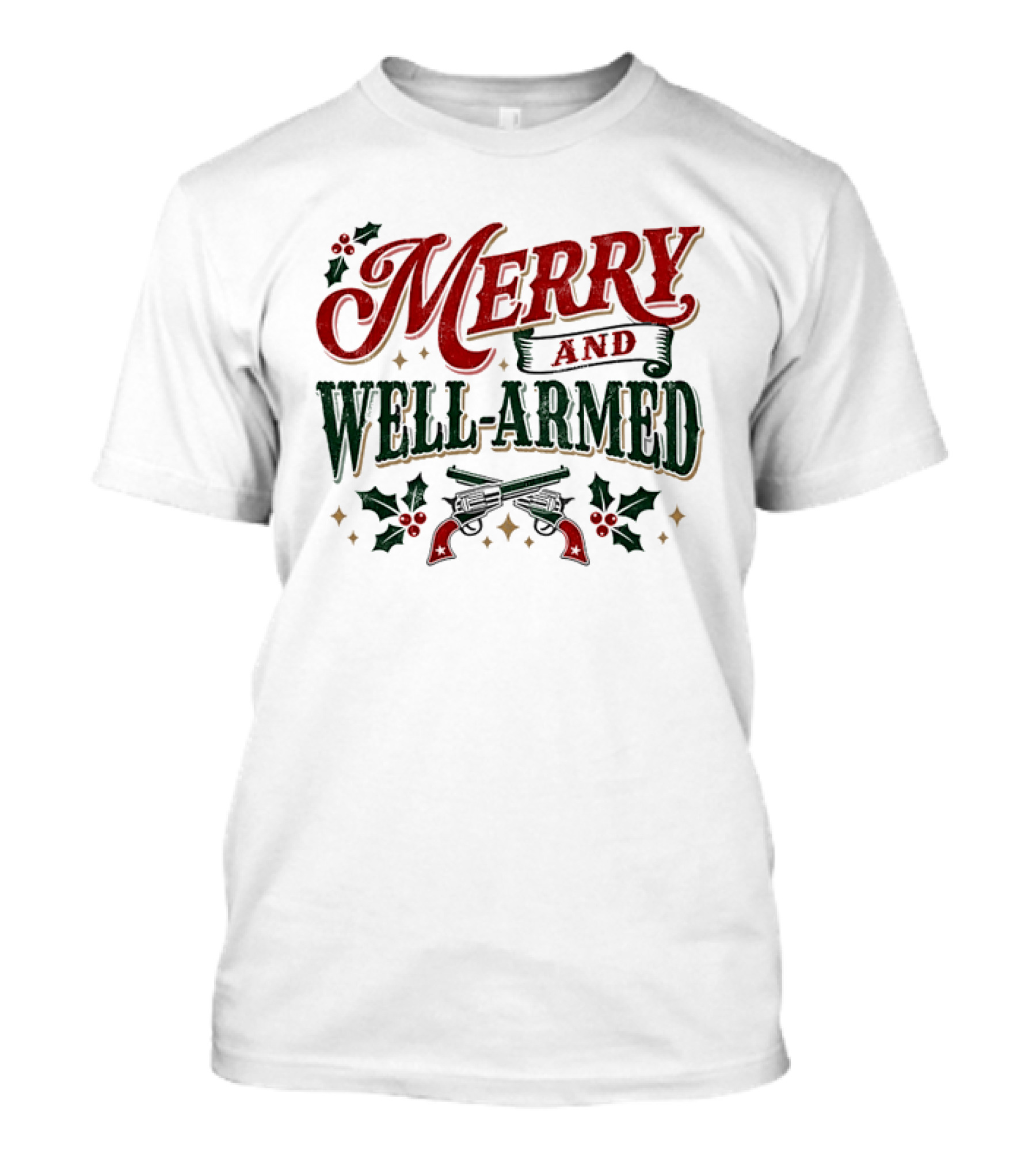 Merry And Well Armed Christmas Holiday Revolvers Holly T-Shirt