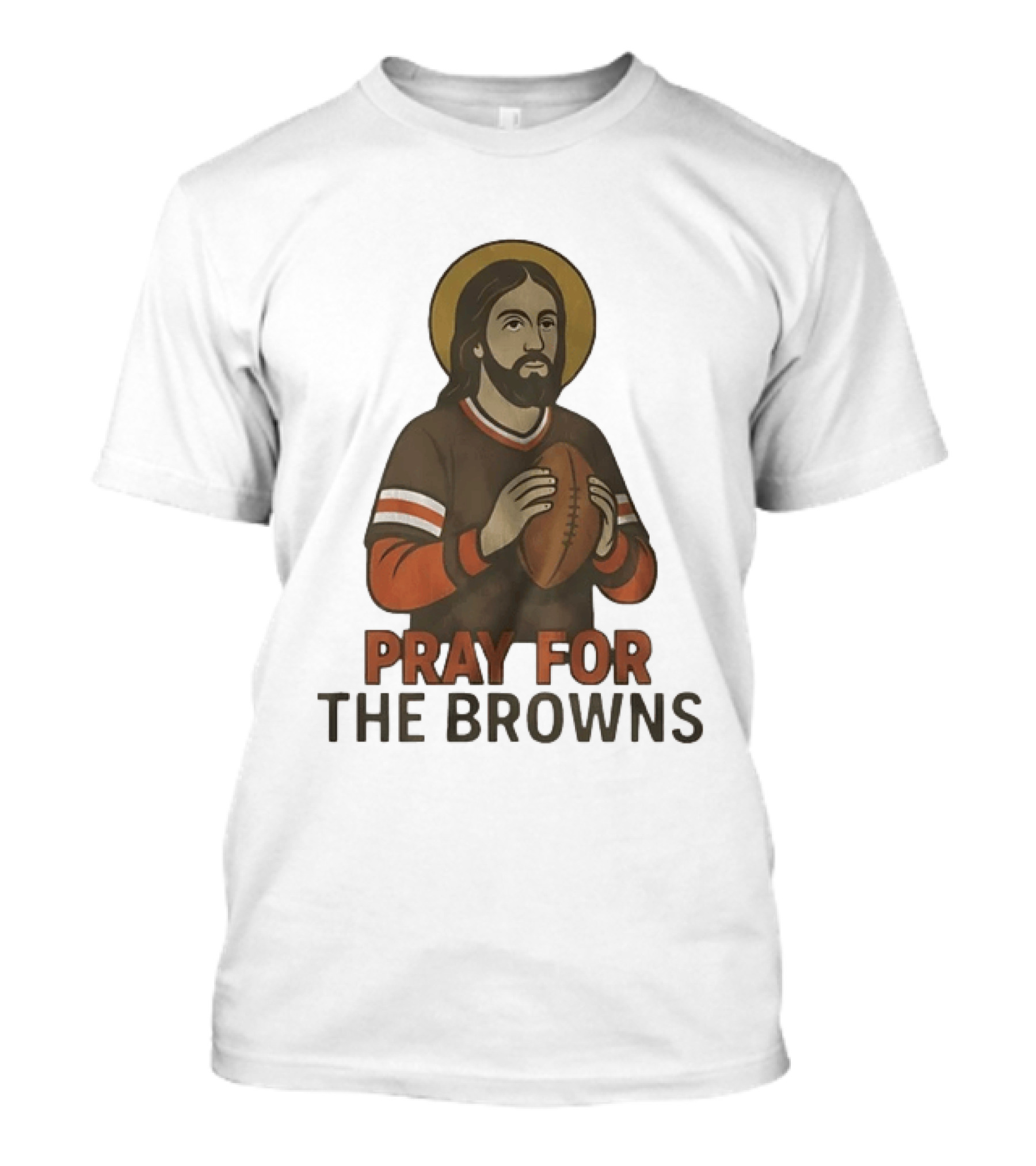 Pray For The Browns Football Jesus Holding Football T-Shirt