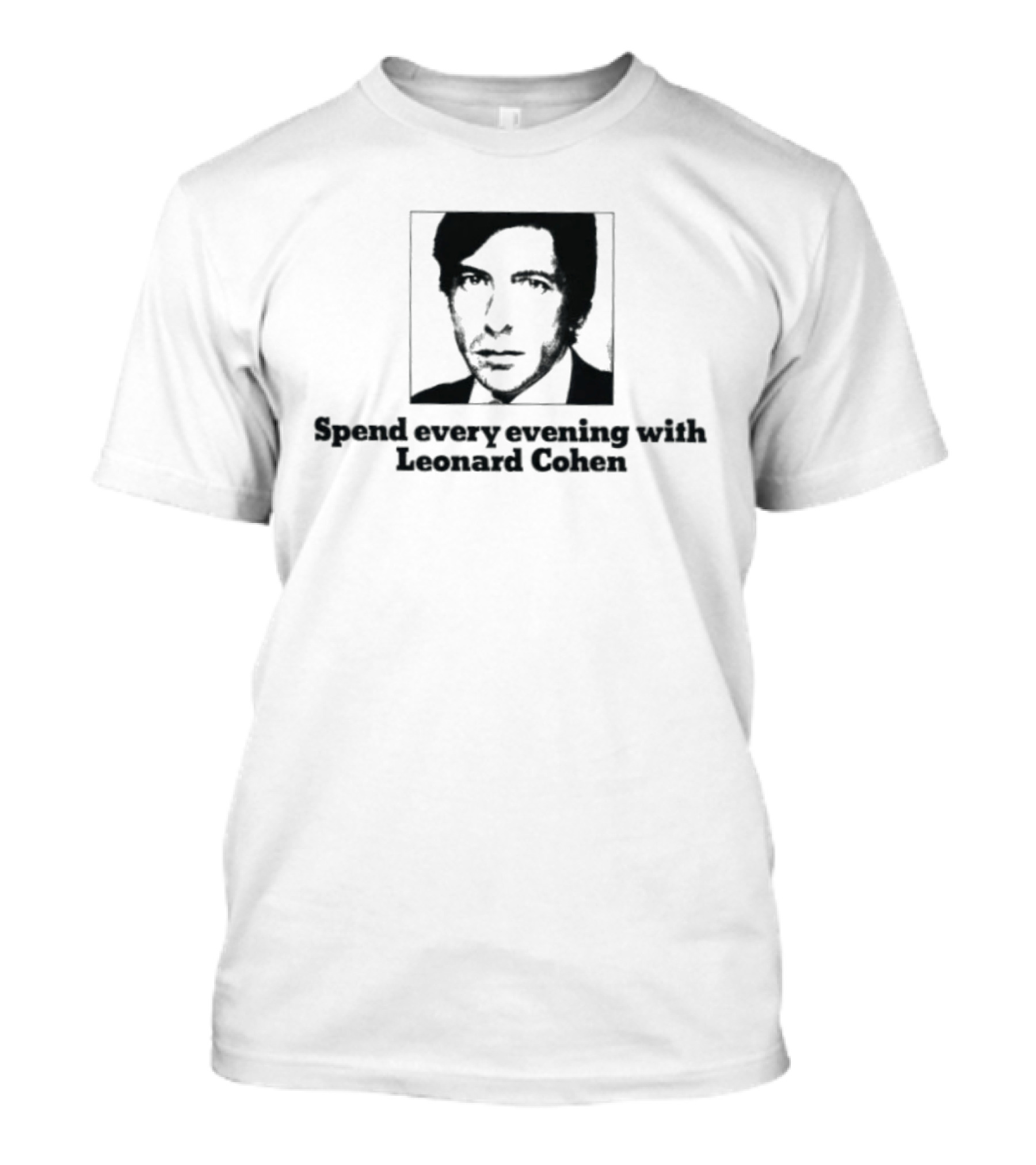 Spend Every Evening With Leonard Cohen T-Shirt