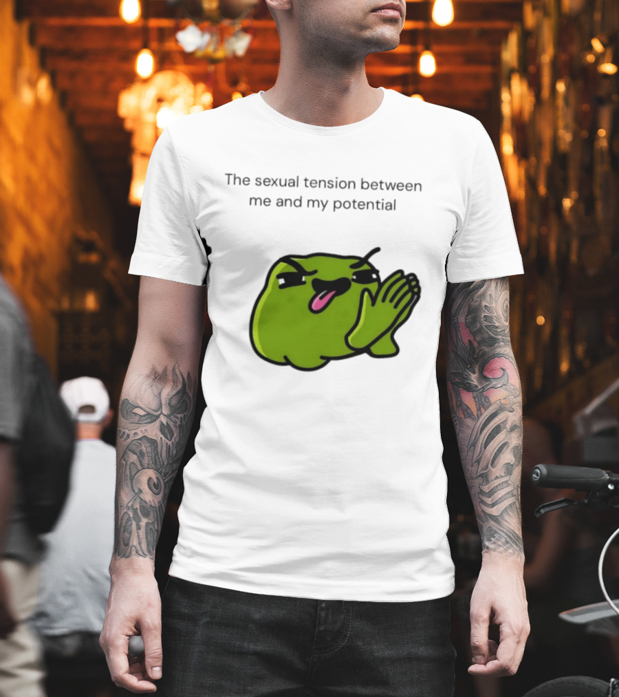 The Sexual Tension Between Me And My Potential Meme Clapping Green Blob T-Shirt