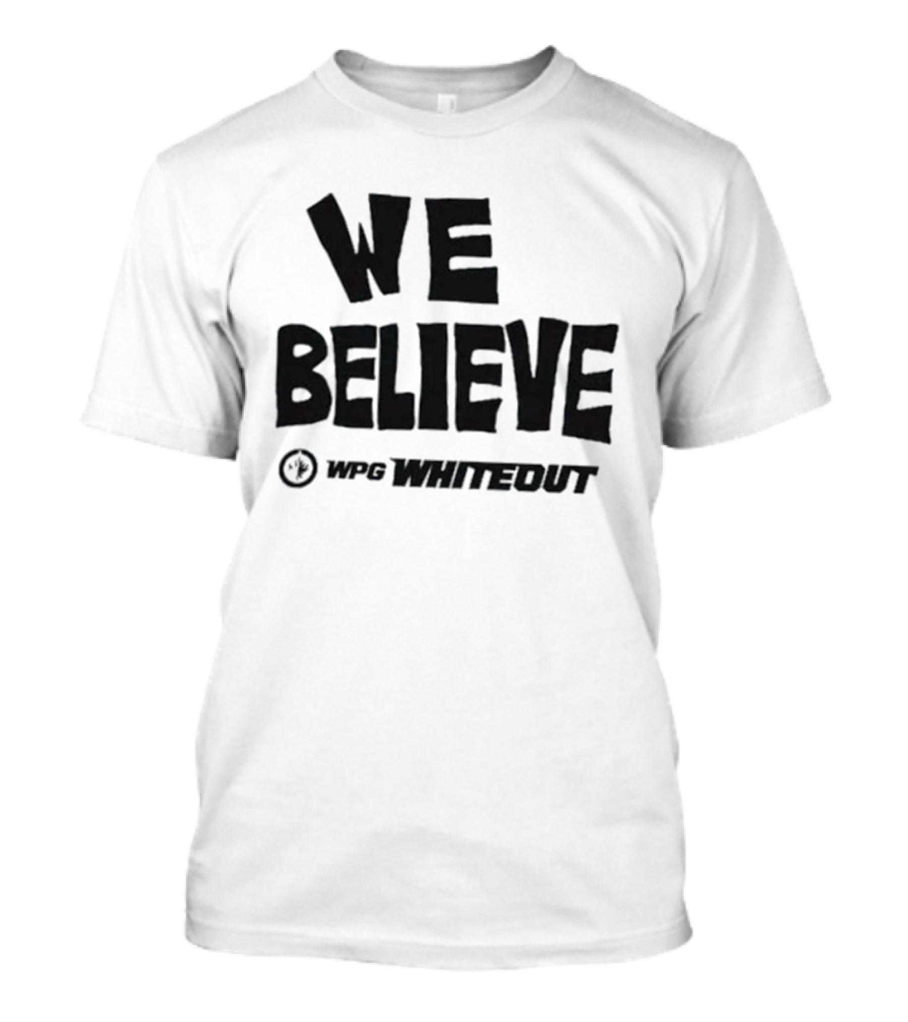 We Believe WPG Whiteout Winnipeg Jets NHL Hockey T-Shirt
