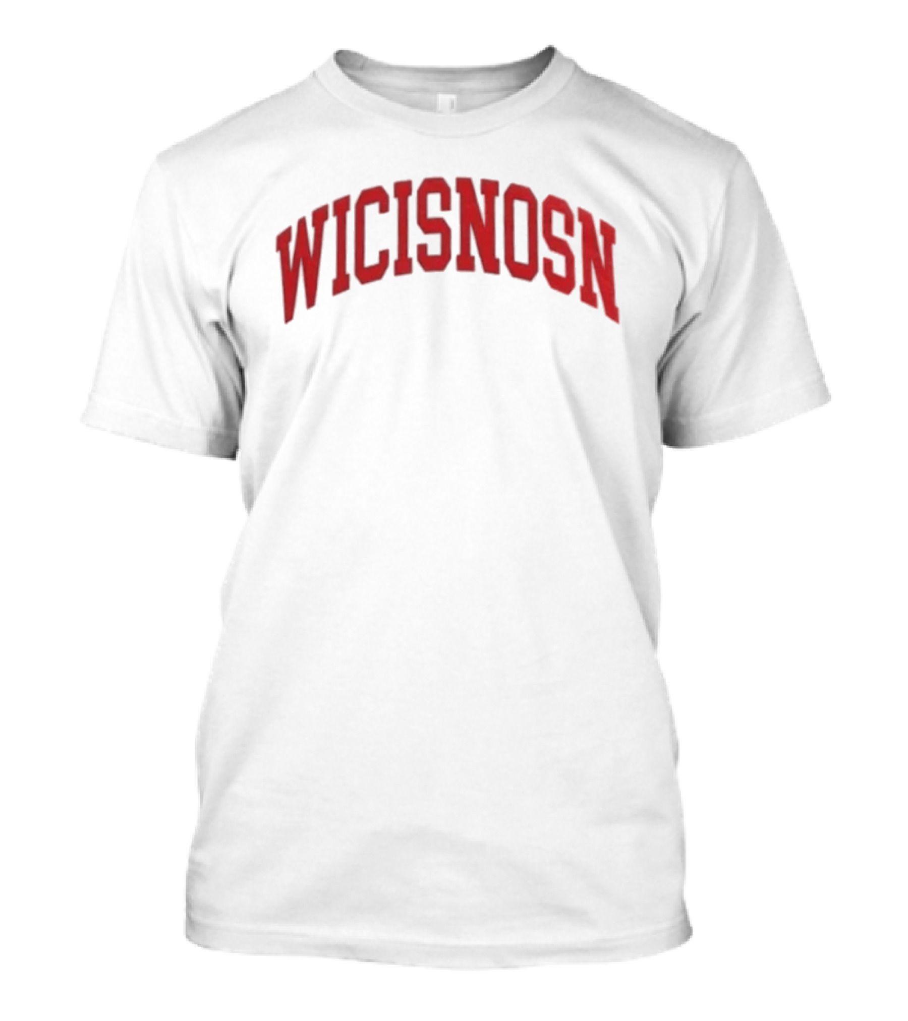 Wicisnosn Misspelled Wisconsin Humor T-Shirt
