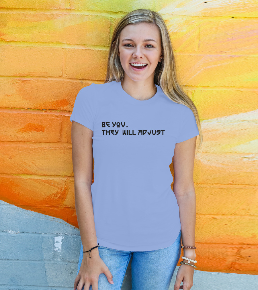 SNY Tv Marcus Stroman Be You They Will Adjust Motivational Phrase T-Shirt