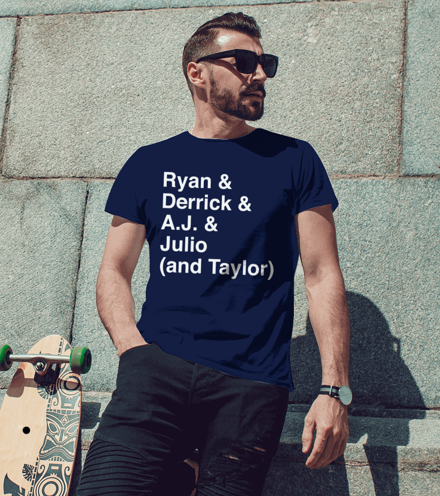 Ryan And Derrick And A.J. And Julio (And Taylor) T-Shirt