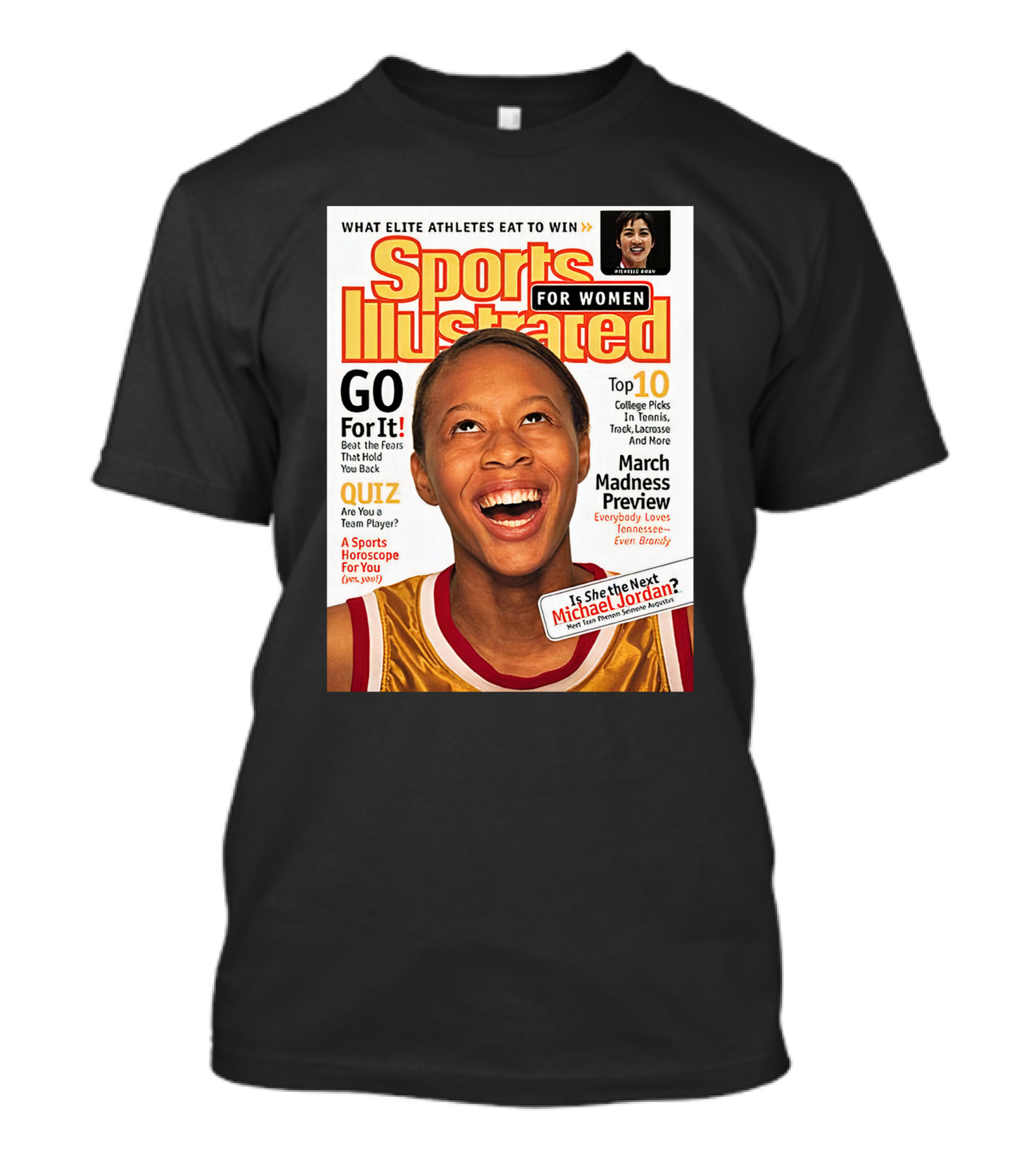 Sports Illustrated For Women Go For It Is She The Next Michael Jordan March Madness Preview T-Shirt