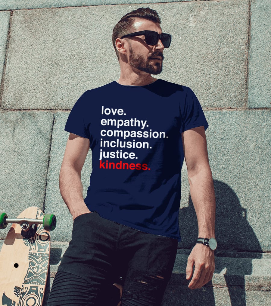 Kind Cotton Merch Store Love Empathy Compassion Inclusion Justice Kindness T-Shirt