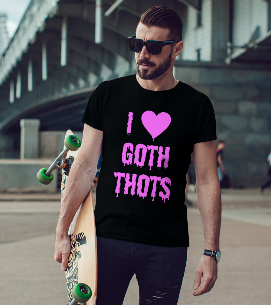 Hantless Merch I Love Goth Thots I Heart Goth Thots T-Shirt