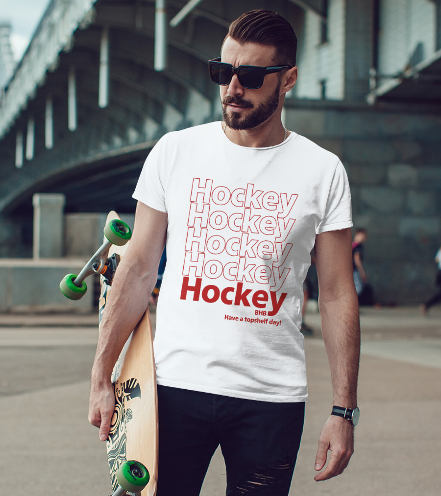 Hockey BHB Have A Topshelf Day Bring Hockey Back T-Shirt