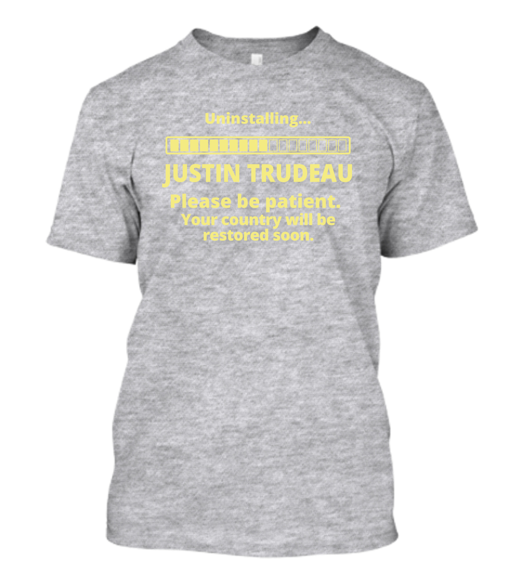 Uninstalling Justin Trudeau Please Be Patient Your Country Will Be Restored Soon T-Shirt