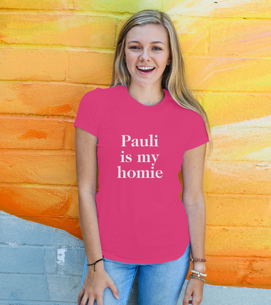 Lwtismyfav Pauli Is My Homie Statement T-Shirt