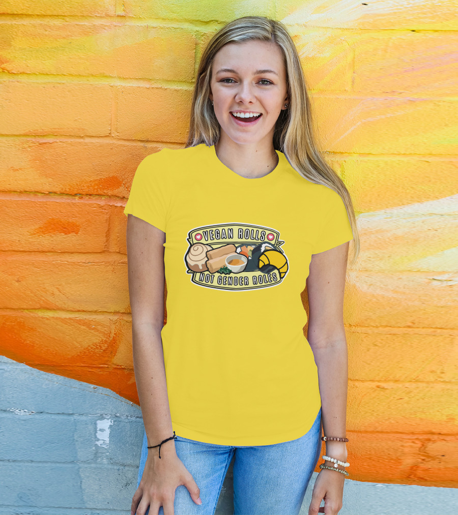 Niche Vegan Girl Gang Emphasizing Vegan Rolls Not Gender Roles T-Shirt