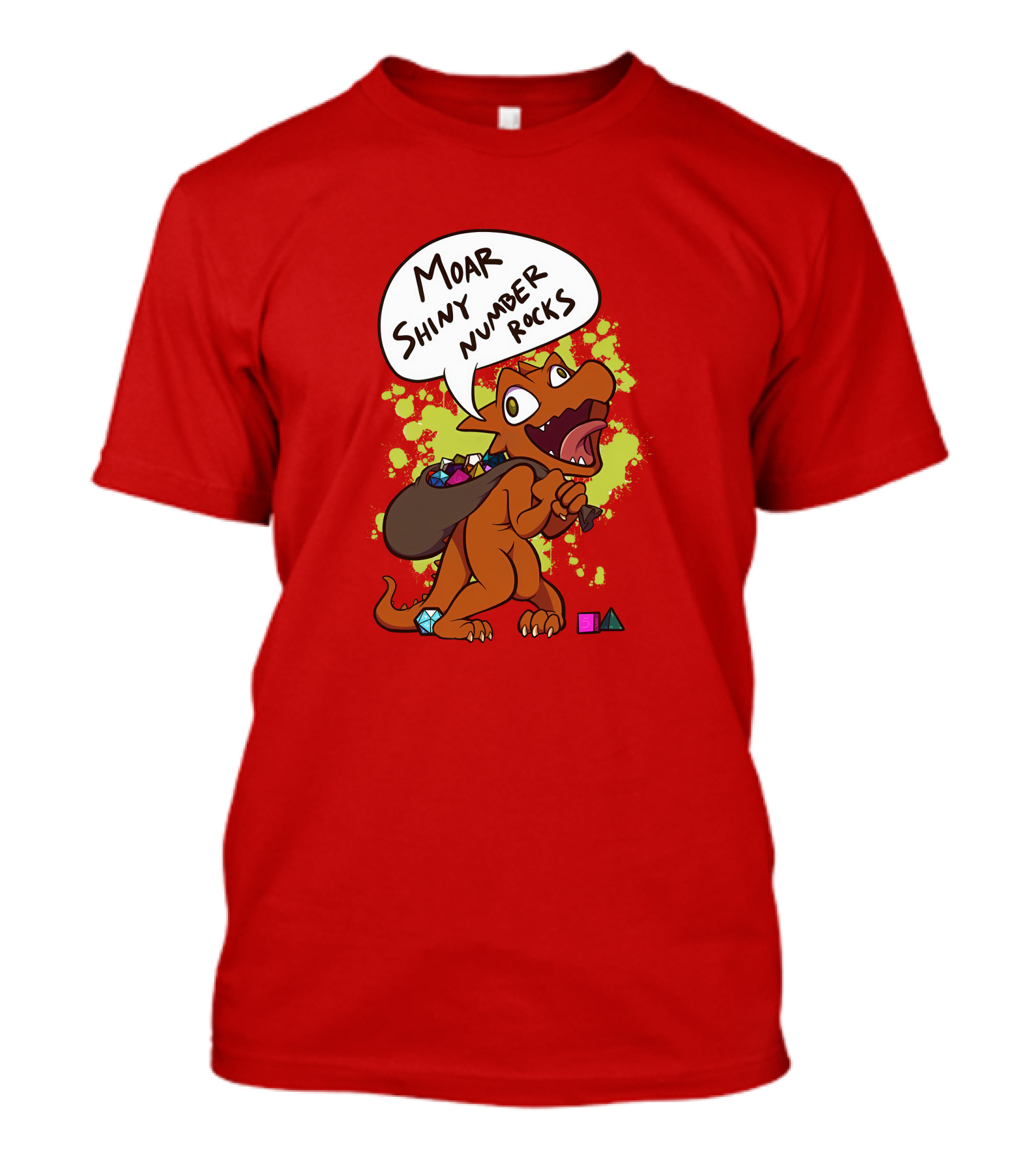 Moar Shiny Number Rocks DnD Dice Dragon Enthusiast T-Shirt