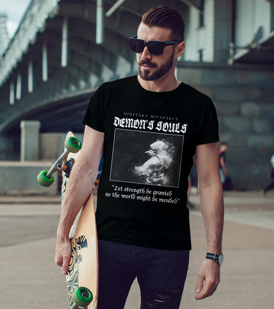 Hidetaka Miyazaki's Demon's Souls Let Strength Be Granted So The World Might Be Mended T-Shirt