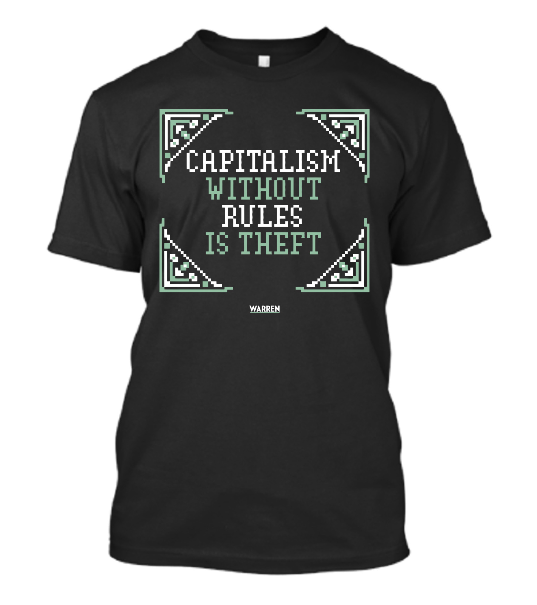 Capitalism Without Rules Is Theft Warren T-Shirt