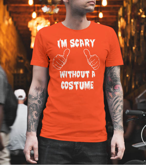 I'm Scary Without A Costume Thumbs Up Sinister Sidney T-Shirt I'm Scary Without A Costume Thumbs Up Sinister Sidney T-Shirt