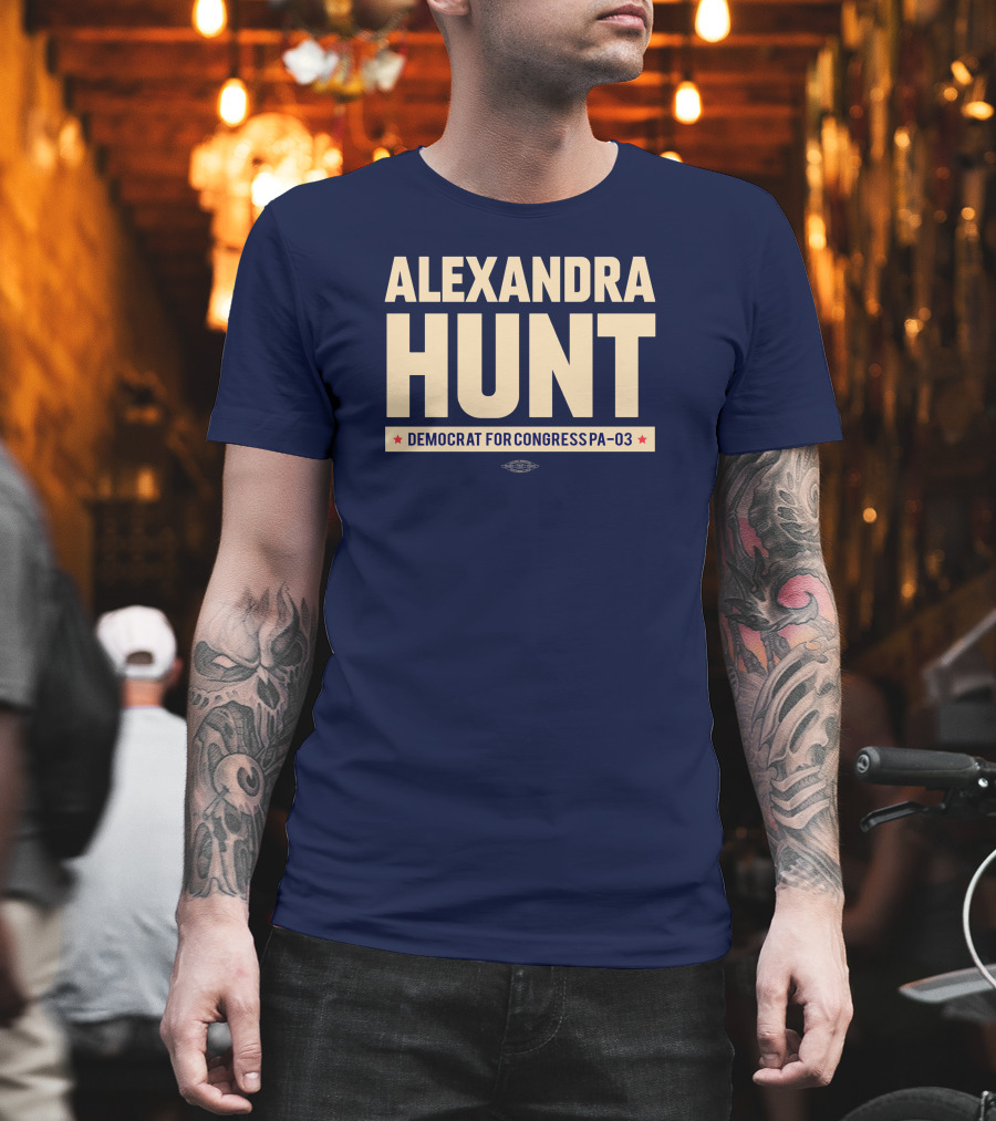 Alexandra Hunt Democrat for Congress Pennsylvania District PA-03 T-Shirt