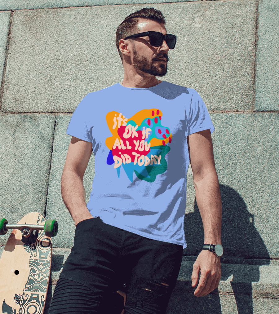 Soleoado Leȯ It's Ok If All You Did Today Colorful Abstract Text T-Shirt