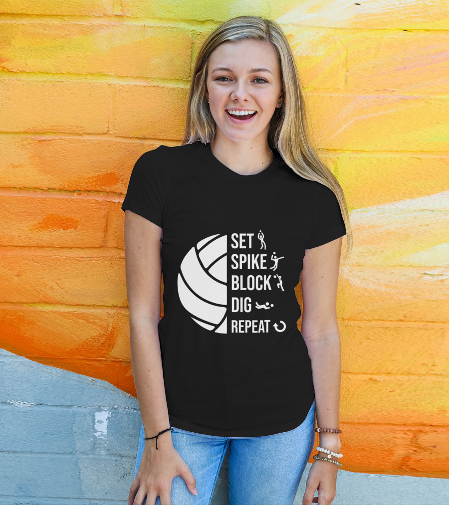 Set Spike Block Dig Repeat Volleyball For Girls Moms Coach T-Shirt
