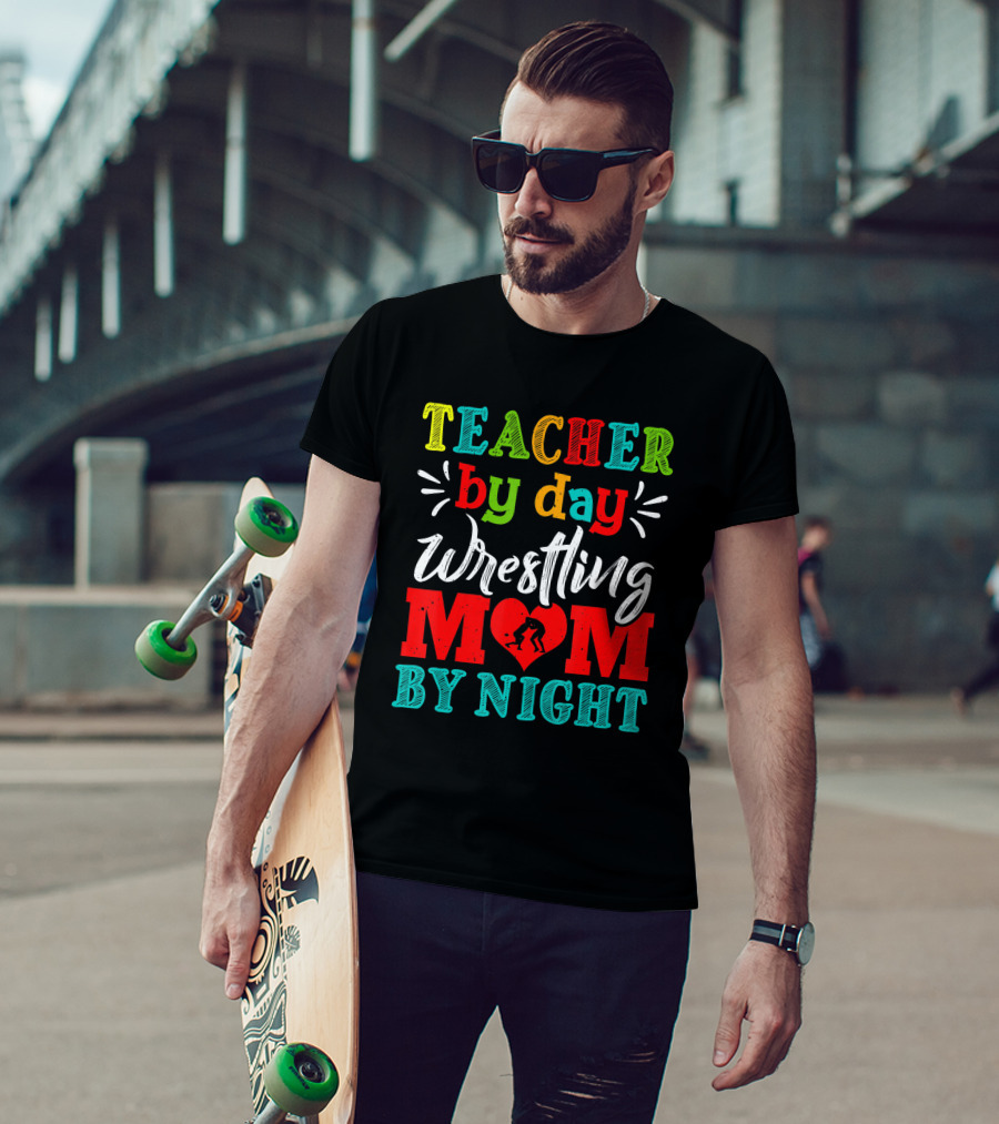 Teacher By Day Wrestling Mom By Night T-Shirt