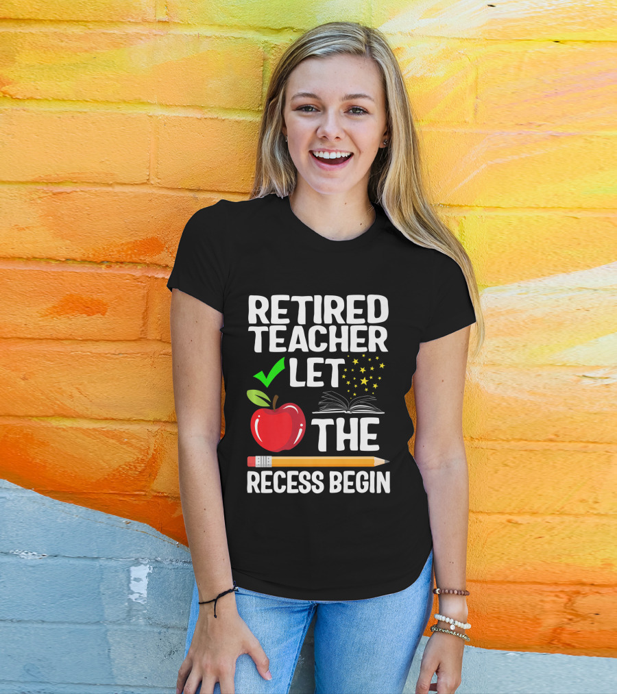 Retired Teacher Let The Recess Begin Apple Pencil Book Stars T-Shirt