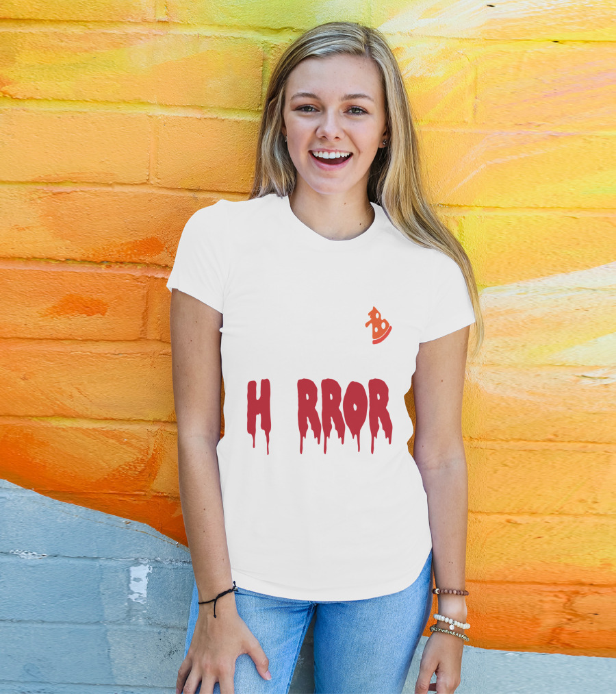 I Want Pizza And H Pizza Rror Movies T-Shirt