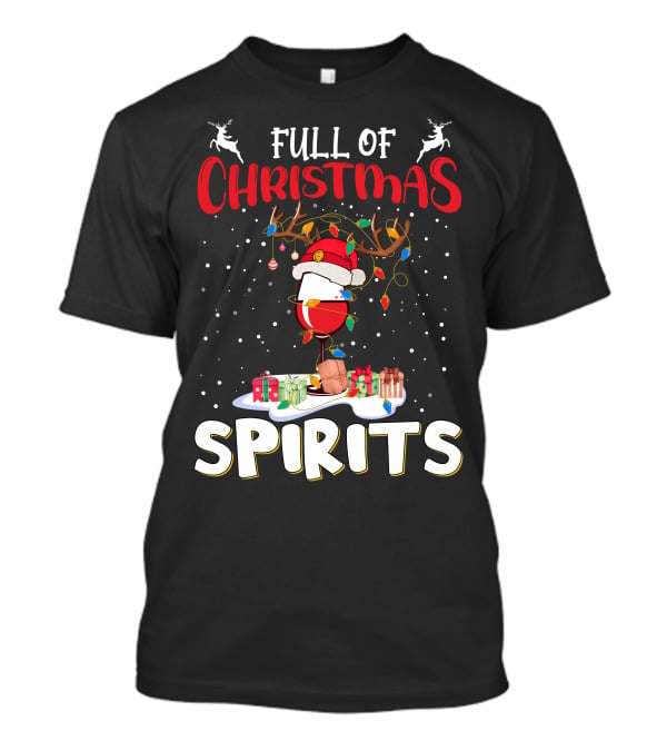 Full Of Christmas Spirits Reindeer Santa Hat Presents T-Shirt