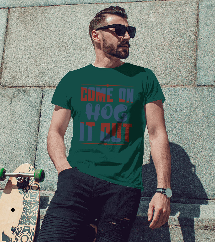 Come On Hog It Out Retro Block Lettering T-Shirt