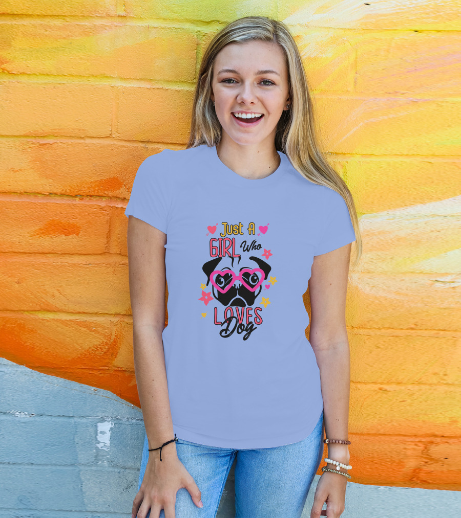 Just A Girl Who Loves Dog Heart Glasses Pug Cute Flowers T-Shirt