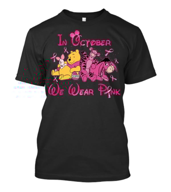 In October We Wear Pink Winnie The Pooh T-Shirt