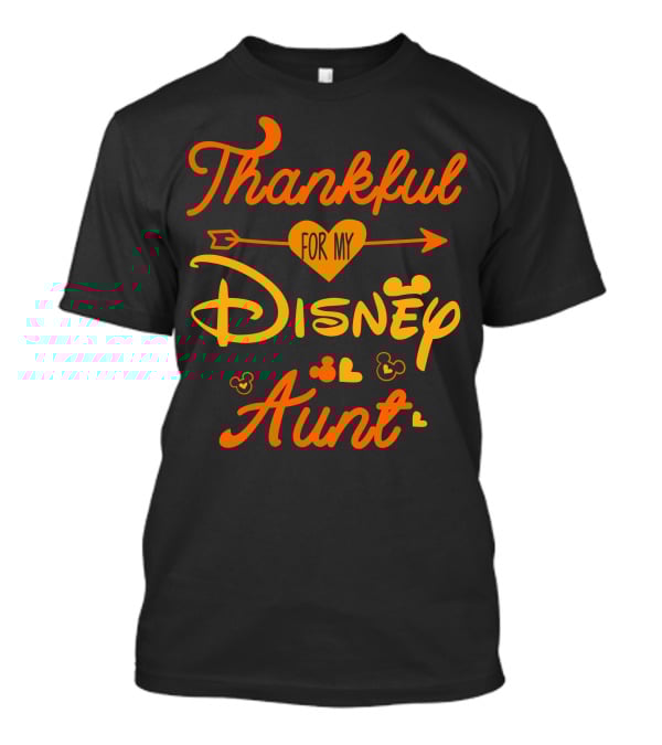 Thankful For My Disney Aunt Thanksgiving T-Shirt