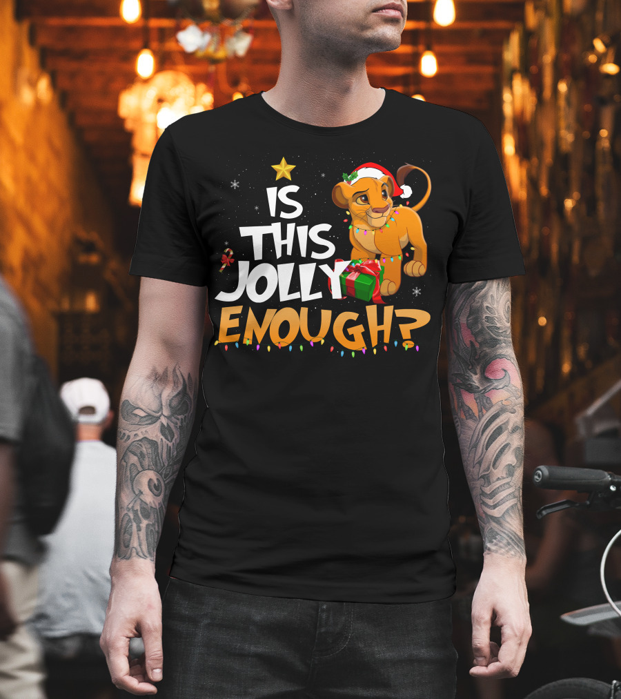 Is This Jolly Enough Simba Christmas Santa Hat T-Shirt
