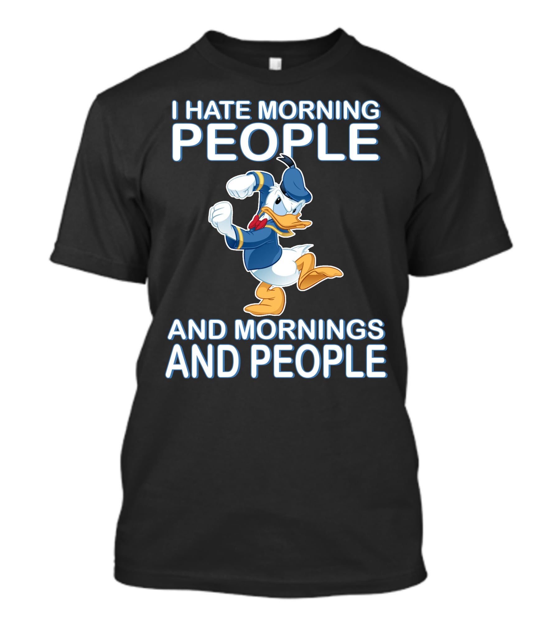 I Hate Morning People And Mornings And People Donald T-Shirt