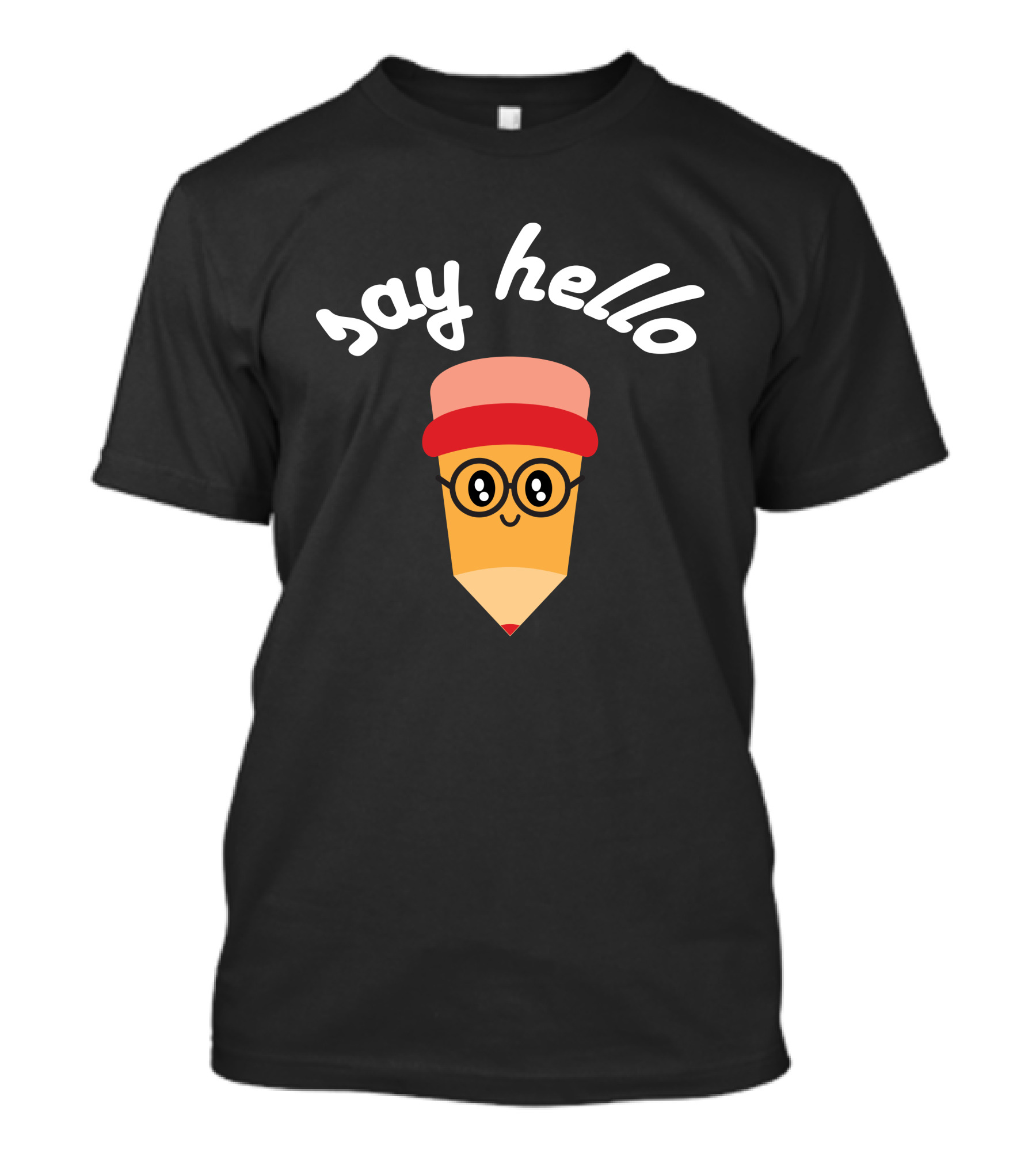 SAY HELLO Pencil Character With Glasses And Hat T-Shirt