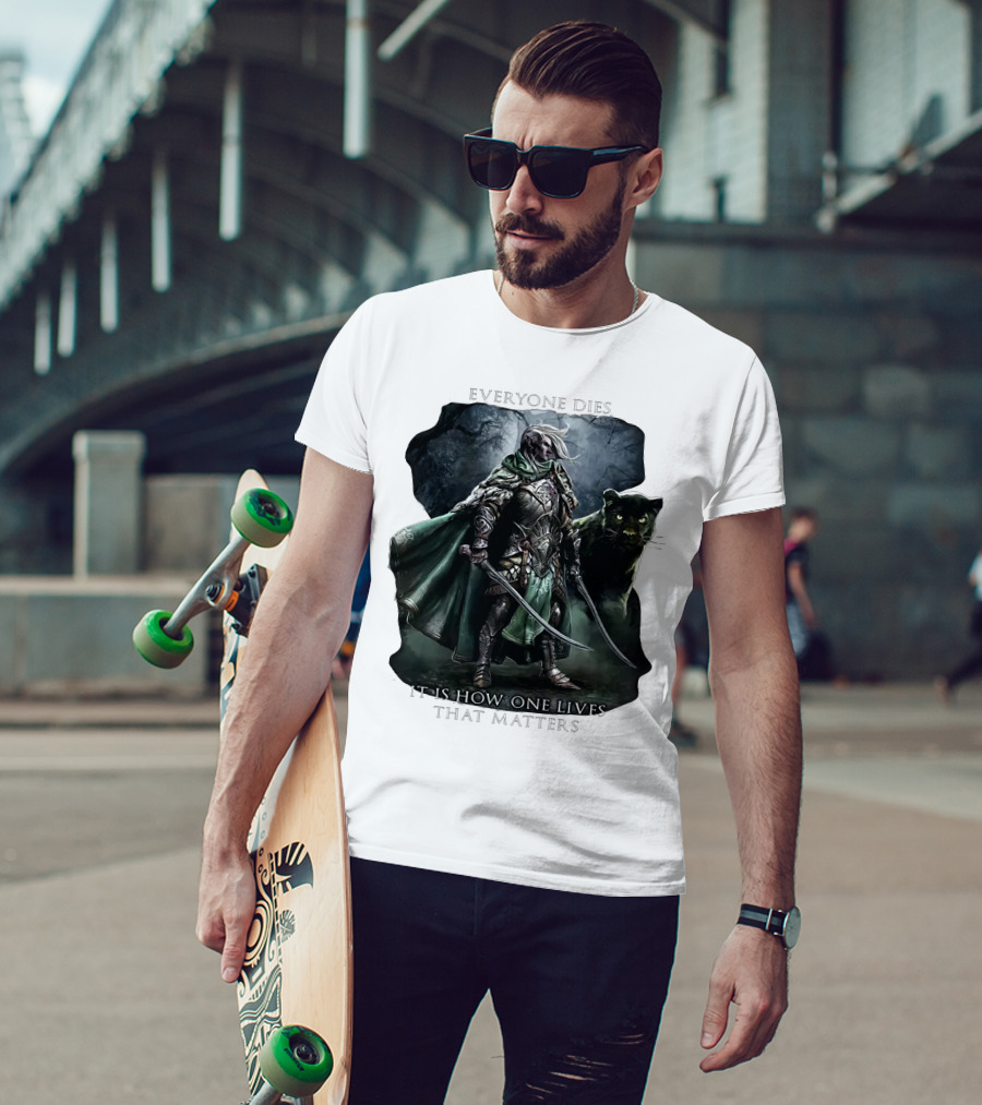 Drizzt Do’urden Everyone Dies It Is How One Lives That Matters T-Shirt